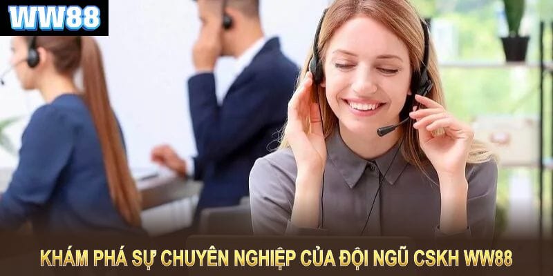 CSKH nhà cái ww88 hỗ trợ 24/7